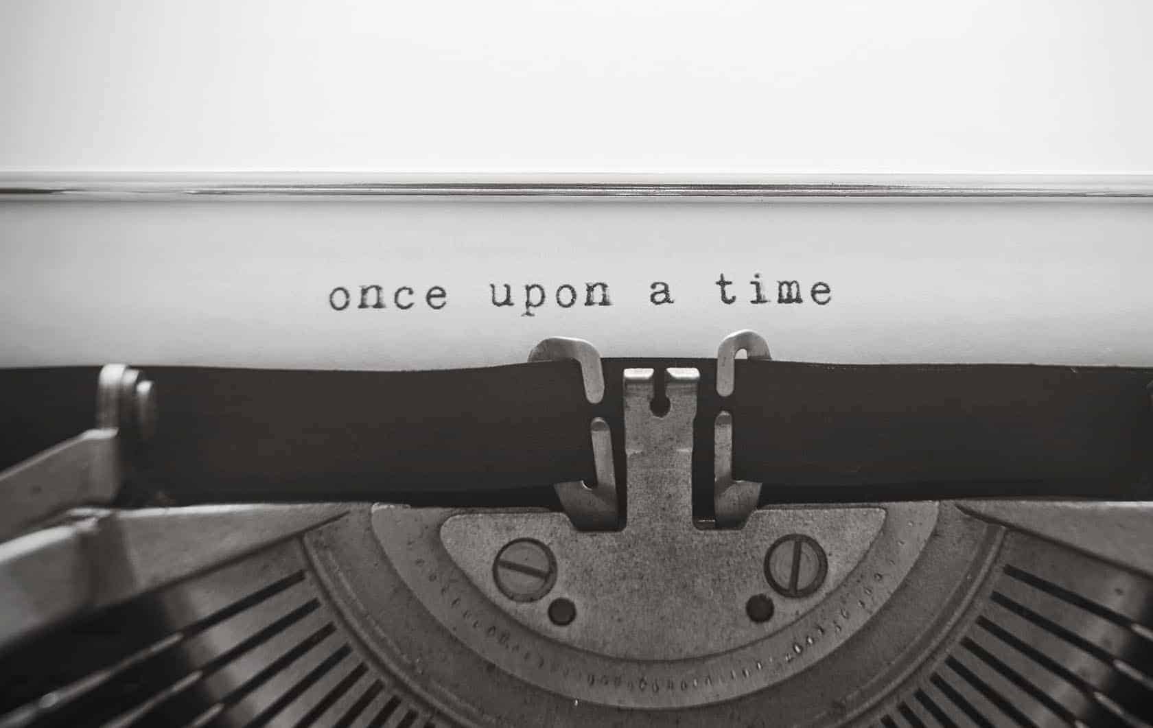 words "once upon a time" written with old typewriter