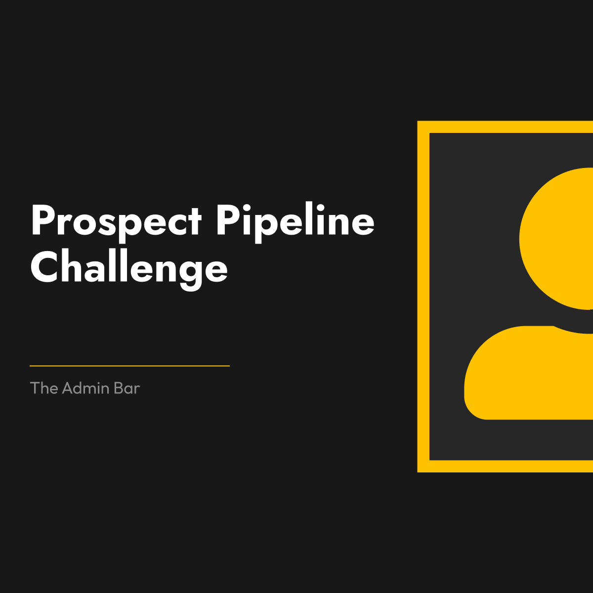 The Prospect Pipeline Challenge The Admin Bar