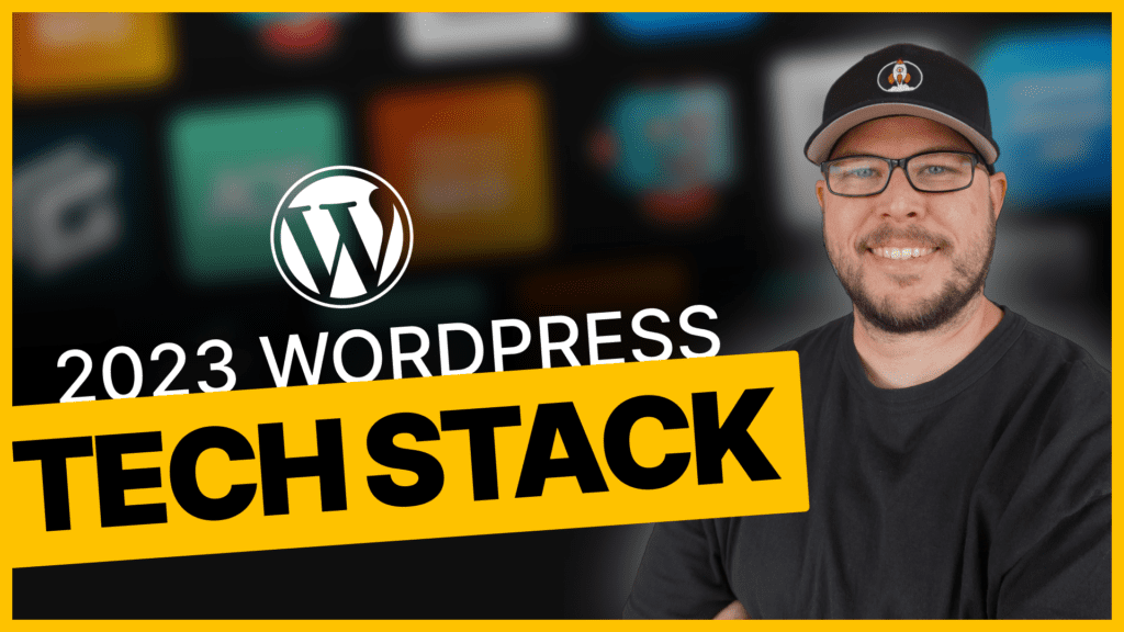 My Optimized WordPress Tech Stack for 2023 - The Admin Bar