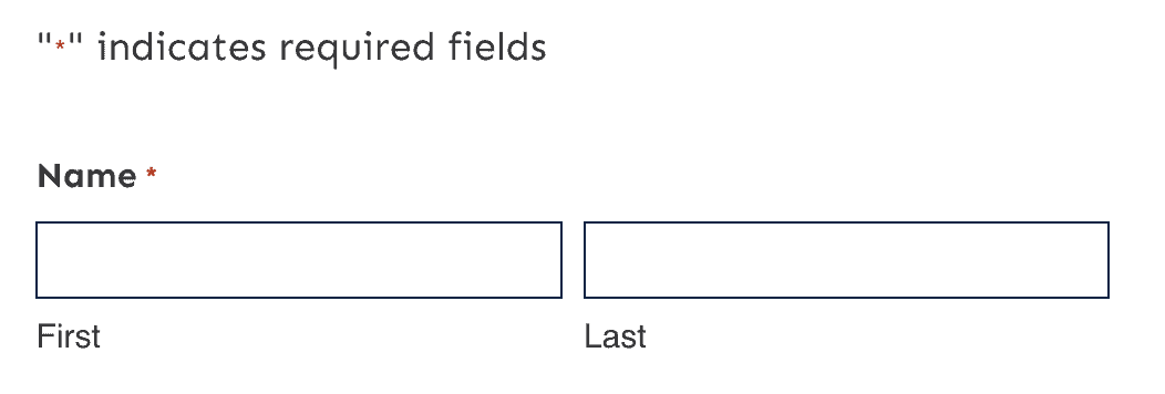 Name field showing a red asterisk to the right of “name” and above the field label, text that says, “ indicates required fields.”*