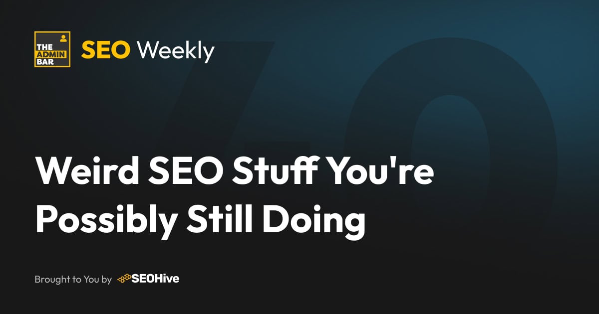 Seo weekly issue 40