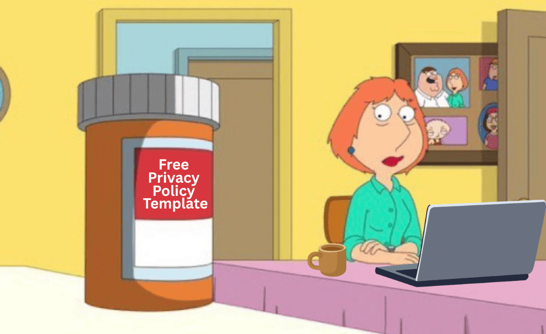 A woman working on a laptop with a large pill bottle labeled "Free Privacy Policy Template" on the t.